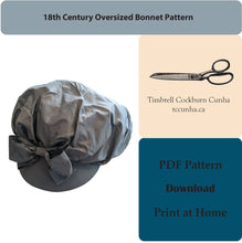 Load image into Gallery viewer, 18th Century Oversized Bonnet Pattern
