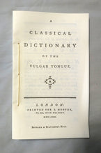 Load image into Gallery viewer, A Classical Dictionary of the Vulgar Tongue