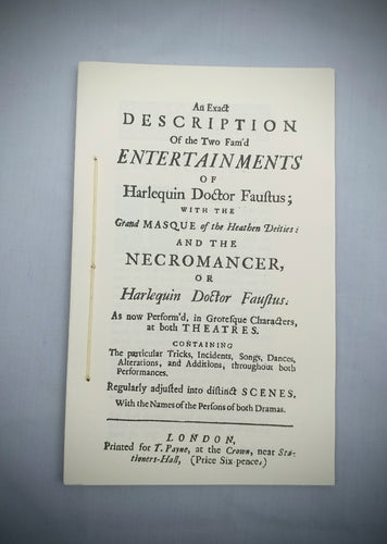 An Exact Description of the Two Fam'd Entertainments of Harlequin Doctor Faustus with the Grand Masque of the Heathen Deities