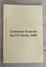 Load image into Gallery viewer, Costumes Francais du 17e Siecle, 1688